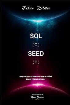 SOL SEED : NOVELLA SPACE OPERA