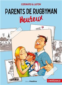 PARENTS DE RUGBYMAN HEUREUX : L´INTÉGRALE