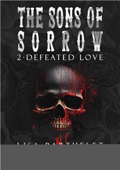 THE SONS OF SORROW - 2 - DEFEATED LOVE