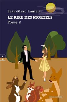 LE RIRE DES MORTELS : TRAITÉ D´HILARISTIQUE TOME 2