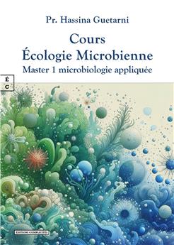 COURS ÉCOLOGIE MICROBIENNE : MASTER 1 MICROBIOLOGIE APPLIQUÉE