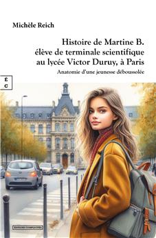 HISTOIRE DE MARTINE B. ÉLÈVE DE TERMINALE SCIENTIFIQUE AU LYCÉE VICTOR DURUY, À PARIS