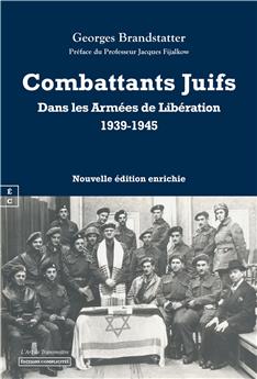 COMBATTANTS JUIFS DANS LES ARMÉES DE LIBÉRATION 1939-1948 : EUROPE, AFRIQUE DU NORD ET DU SUD, BRIGADE JUIVE