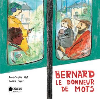 BERNARD, LE DONNEUR DE MOTS