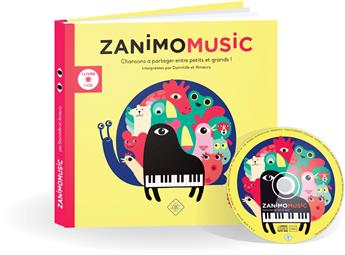 ZANIMOMUSIC : CHANSONS À PARTAGER ENTRE PETITS ET GRANDS