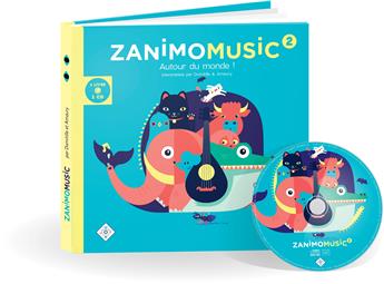 ZANIMOMUSIC 2 : AUTOUR DU MONDE