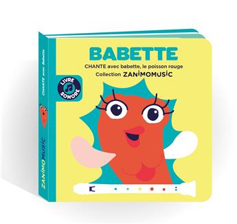 BABETTE : CHANTE AVEC BABETTE, LE POISSON ROUGE