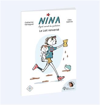 NINA, AGENT DU QUOTIDIEN, LE LAIT RENVERSÉ