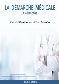 LA DÉMARCHE MÉDICALE À LA FRANÇAISE.