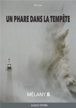 UN PHARE DANS LA TEMPÊTE