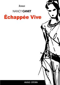 ÉCHAPÉE VIVE.