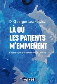 LÀ OÙ LES PATIENTS M´EMMÈNENT