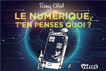 LE NUMÉRIQUE, T´EN PENSES QUOI ?