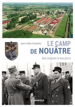 LE CAMP DE NOUÂTRE : DES ORIGINES À NOS JOURS