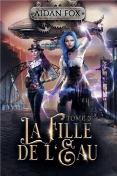 LA FILLE DE L´EAU - TOME 3