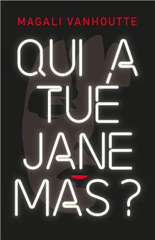 QUI A TUE JANE MAS ?