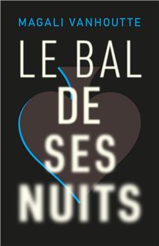 LE BAL DE SES NUITS