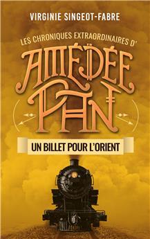 AMEDEE PAN - UN BILLET POUR L´ORIENT