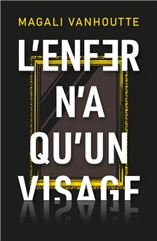 L´ENFER N´A QU´UN VISAGE