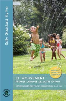 LE MOUVEMENT, PREMIER LANGAGE DE VOTRE ENFANT