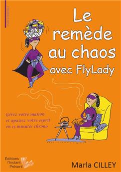 LE REMÈDE AU CHAOS AVEC FLYLADY