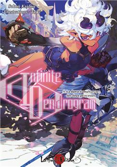 INFINITE DENDROGRAM VOL 09 : LA DANSE TUMULTUEUSE DES DEUX PRINCESSES