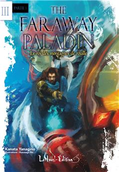 THE FARAWAY PALADIN III PARTIE 1 : LE ROI DES MONTAGNES DE ROUILLE.