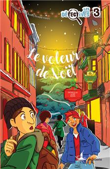 LES DÉTECTIVES TOME 3 : LE VOLEUR DE NOËL