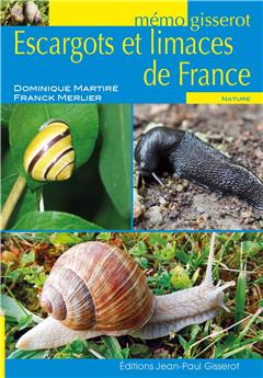 MÉMO - LES ESCARGOTS ET LIMACES DE FRANCE