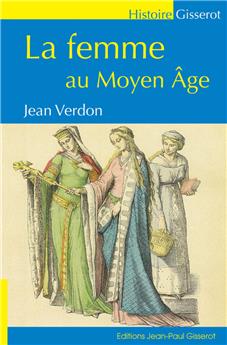 LA FEMME AU MOYEN ÂGE