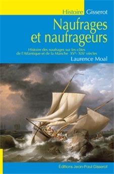 NAUFRAGES ET NAUFRAGEURS.