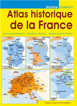 ATLAS HISTORIQUE DE LA FRANCE