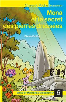 MONA ET LE SECRET DES PIERRES DRESSÉES.