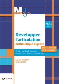 DÉVELOPPER L´ARTICULATION ARITHMÉTIQUE-ALGÈBRE ENTRE LE PRIMAIRE ET LE SECONDAIRE