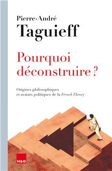 POURQUOI DÉCONSTRUIRE ?