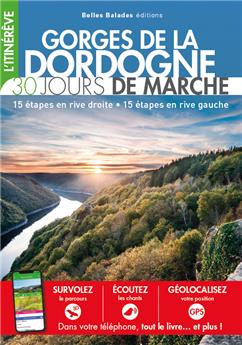 GORGES DE LA DORDOGNE - 30 JOURS DE MARCHE (2ÈME ED)