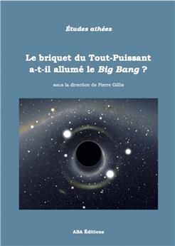 LE BRIQUET DU TOUT-PUISSANT A-T´IL ALLUMÉ LE BIG BANG ?