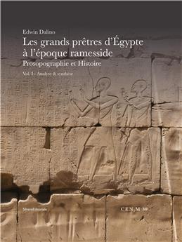 LES GRANDS PRÊTRES D´EGYPTE À L´ÉPOQUE RAMESSIDE Vol.1 : PROSOPOGRAPHIE ET HISTOIRE - ANALYSE & SYNTHÈSE