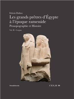 LES GRANDS PRÊTRES D´EGYPTE À L´ÉPOQUE RAMESSIDE Vol.2 : PROSOPOGRAPHIE ET HISTOIRE - CORPUS