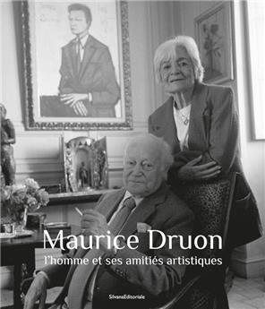 MAURICE DRUON : L´HOMME ET SES AMITÉS ARTISTIQUES