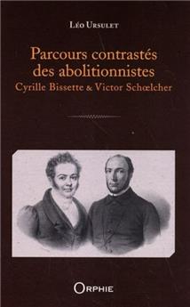 PARCOURS CONTRASTÉS DES ABOLITIONNISTES.