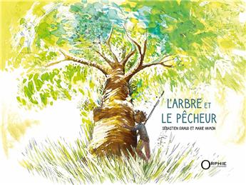 L´ARBRE ET LE PÊCHEUR