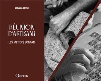 RÉUNION D´ARTISANS : LES MÉTIERS LONTAN.