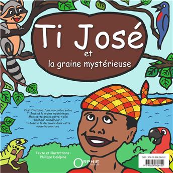 TI JOSÉ : ET LA GRAINE MYSTÉRIEUSE