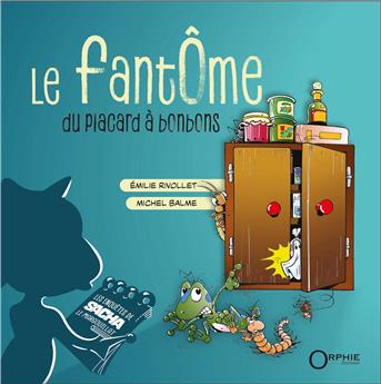 LE FANTÔME DU PLACARD À BONBONS