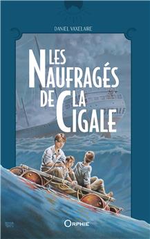 LES NAUFRAGÉS DE LA CIGALE