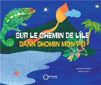 SUR LE CHEMIN DE L´ÎLE - DANN SHOMIN MON PÉI