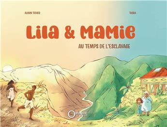 LILA ET MAMIE AU TEMPS DE L´ESCLAVAGE