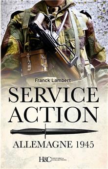 LE SERVICE ACTION EN ALLEMAGNE 1945