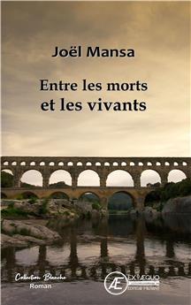 ENTRE LES MORTS ET LES VIVANTS